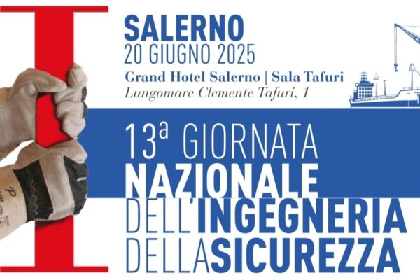 “Sicurezza nei Porti” : A Salerno l’evento il prossimo 20 giugno con rappresentanti del Governo Nazionale, Regionale e Locale organizzato dal CNI e dall’Ordine degli Ingegneri di Salerno.